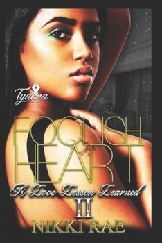 Paperback Foolish Heart 2: A Love Lesson Learned Book