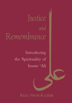 Paperback Justice and Remembrance: Introducing the Spirituality of Imam Ali Book