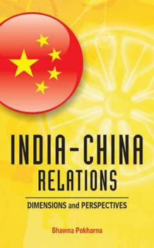 Hardcover India-China Relations: Dimensions and Perspectives Book
