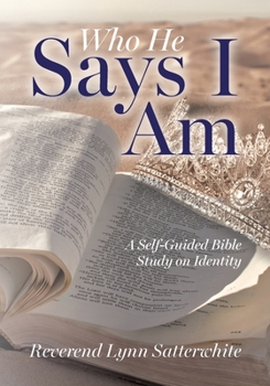 Paperback Who He Says I Am: A Self-Guided Bible Study on Identity Book