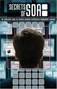 Secrets of SOA: An Enterprise View on Service-Oriented Architecture Deployment Revealed