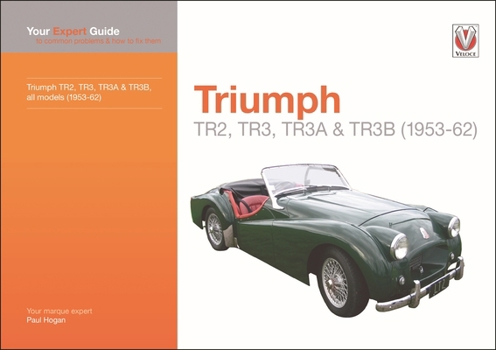 Paperback Triumph Tr2, Tr3, Tr3a & Tr3b: Your Expert Guide to Common Problems & How to Fix Them Book