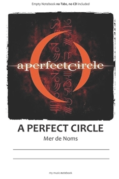 Paperback A Perfect Circle Mer de Noms: Notebook for fans Book