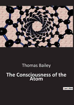 Paperback The Consciousness of the Atom Book