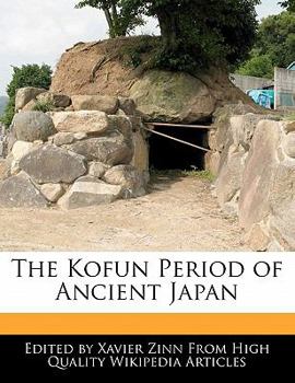 Paperback The Kofun Period of Ancient Japan Book