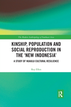 Paperback Kinship, population and social reproduction in the 'new Indonesia': A study of Nuaulu cultural resilience Book