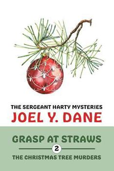 Paperback The Sergeant Harty Mysteries, Volume 2: Grasp at Straws / The Christmas Tree Murders Book