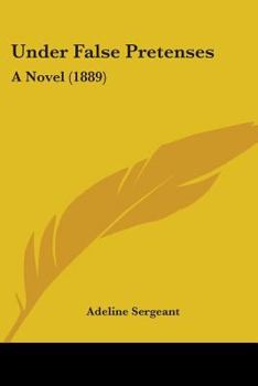 Paperback Under False Pretenses: A Novel (1889) Book