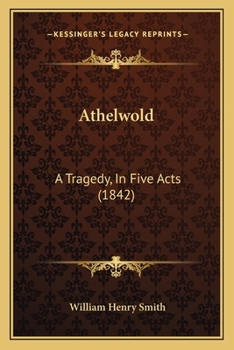 Paperback Athelwold: A Tragedy, In Five Acts (1842) Book