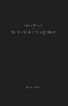 Paperback Die Methode Der Festpunkte: Vereinfachtes Verfahren Zur Berechnung Statisch Unbestimmter Konstruktionen Mit Beispielen Aus Der Praxis, Insbesonder [German] Book