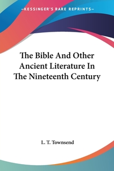 Paperback The Bible And Other Ancient Literature In The Nineteenth Century Book