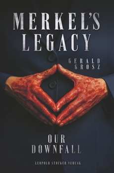 Paperback Merkel's Legacy: Our Downfall Book