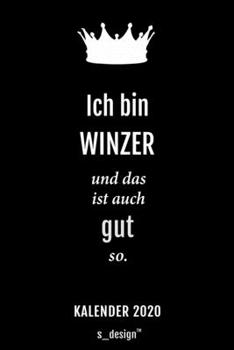 Kalender 2020 für Winzer: Wochenplaner / Tagebuch / Journal für das ganze Jahr: Platz für Notizen, Planung / Planungen / Planer, Erinnerungen und Sprüche (German Edition)