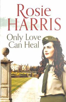 Paperback Only Love Can Heal: A captivating multigenerational family saga Book