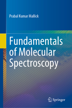 Hardcover Fundamentals of Molecular Spectroscopy Book