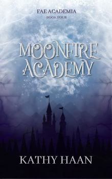 Paperback Moonfire Academy (Fae Academia) Book