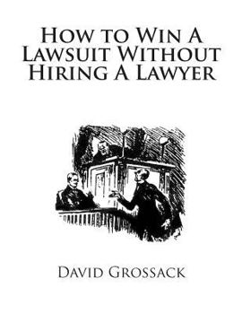 Paperback How to Win A Lawsuit Without Hiring A Lawyer Book