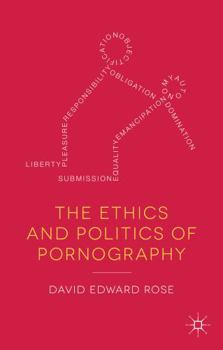 Hardcover The Ethics and Politics of Pornography Book