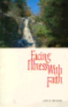 Paperback Facing Illness with Faith Book