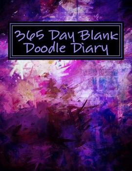 Paperback 365 Day Blank Doodle Diary: Blank Sketch Book