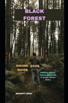 BLACK FOREST HIKING GUIDE 2026: Feldberg Slopes, Triberg Waterfalls & Scenic Winter Paths