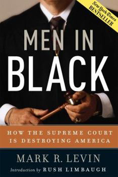 Hardcover Men in Black: How the Supreme Court Is Destroying America Book