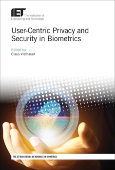 Hardcover User-Centric Privacy and Security in Biometrics Book
