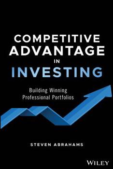 Hardcover Competitive Advantage in Investing: Building Winning Professional Portfolios Book