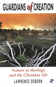 Paperback Guardians of Creation: Nature in Theology and the Christian Life Book