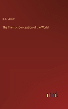 Hardcover The Theistic Conception of the World Book