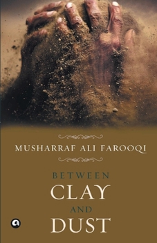 Paperback Between Clay and Dust Book