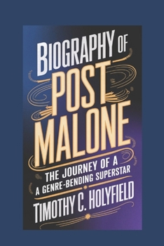 Paperback Biography of Post Malone: The Journey of a Genre-Bending Superstar Book
