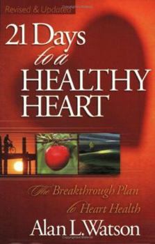 Paperback 21 Days to a Healthy Heart: The Breakthrough Plan to Heart Health Book