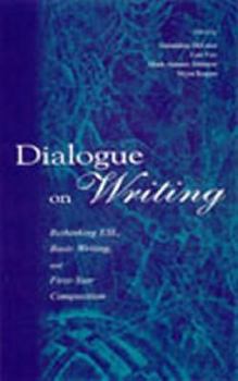 Paperback Dialogue on Writing: Rethinking ESL, Basic Writing, and First-year Composition Book