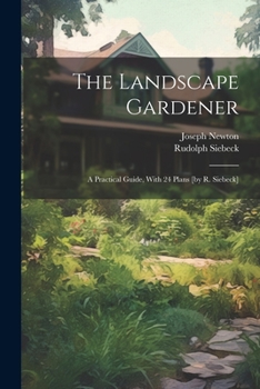 Paperback The Landscape Gardener: A Practical Guide, With 24 Plans [by R. Siebeck] Book