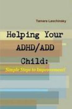 Paperback Helping Your ADHD/ADD Child: Simple Steps to Improvement Book