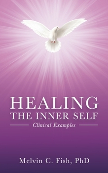 Paperback Healing The Inner Self - Clinical Examples Book