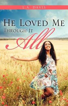 Paperback He Loved Me Through It All Book