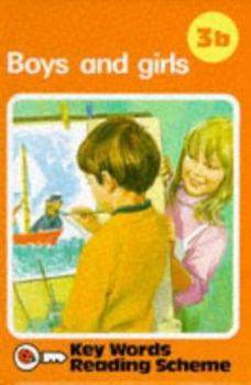 Boys and Girls/Book 3B. (Ladybird Key Words Reading Scheme; 3b) - Book  of the Key Words with Peter and Jane