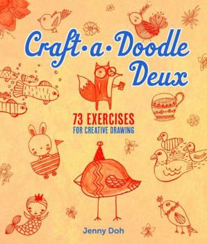 Paperback Craft-A-Doodle Deux: 73 Exercises for Creative Drawing Book