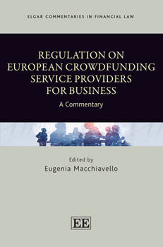 Hardcover Regulation on European Crowdfunding Service Providers for Business: A Commentary (Elgar Commentaries in Financial Law series) Book