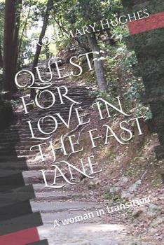 Paperback Quest for Love in the Fast Lane: A woman in transition Book