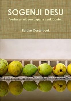 Paperback Sogenji desu - Verhalen uit een Japans Zenklooster [Dutch] Book