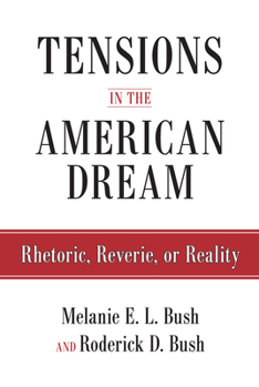 Hardcover Tensions in the American Dream: Rhetoric, Reverie, or Reality Book