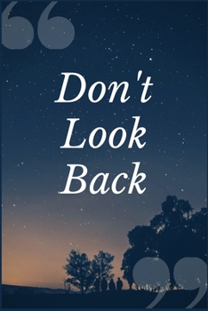 Don't Look Back: A Therapeutic Dependence Recovery Prompt Journal Writing Notebook