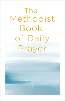 Paperback The Methodist Book of Daily Prayer Book