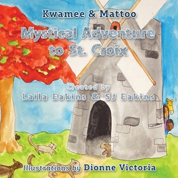 Paperback Kwamee and Mattoo: Mystical Adventure to St. Croix Book