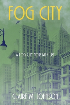 Paperback Fog City: A Fog City Noir Mystery Book
