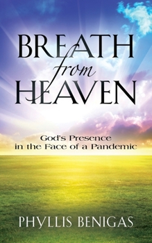 Paperback Breath from Heaven: God's Presence in the Face of a Pandemic Book