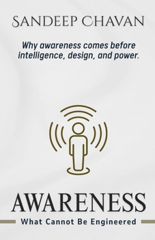 Paperback Awareness: What Cannot Be Engineered Book